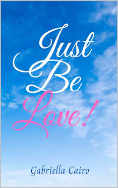 Just Be Love!