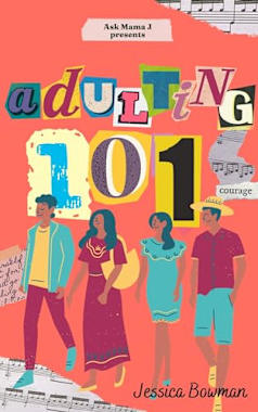 Adulting 101: Everything You Need to Know to Survive and Thrive in the Real World