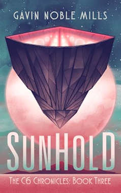 SunHold (Book Three of the C6 Chronicles) - COMING SOON!