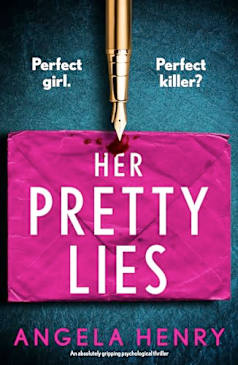 Her Pretty Lies: An absolutely gripping psychological thriller