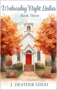 Wednesday NIght Ladies- Book Three (Wednesday Night Ladies- Fairview Community Series 3)
