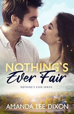 Nothing’s Ever Fair (Nothing’s Ever Series Book 2)