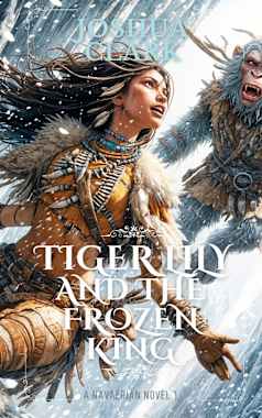 Tiger Lily and The Frozen King (The Navaerian Chronicles Book 1)