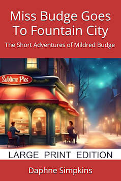 Miss Budge Goes to Fountain City: A Mildred Budge Christmas Story (The Short Adventures of Mildred Budge Book 3)