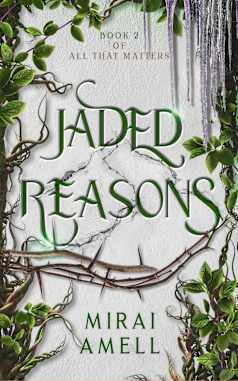 Jaded Reasons