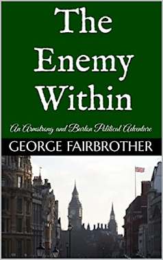 The Enemy Within: An Armstrong and Burton Political Adventure (The Armstrong and Burton Series)