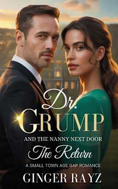 Dr. Grump and the Nanny Next Door: A Small-Town Age Gap Romance (The Return Book 1)