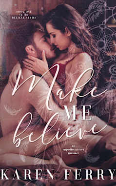 Make Me Believe (Believe #1)