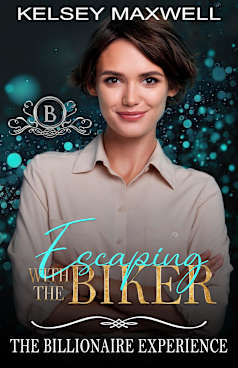 Escaping with the Biker: A Matchmaker Romance (The Billionaire Experience Book 7)