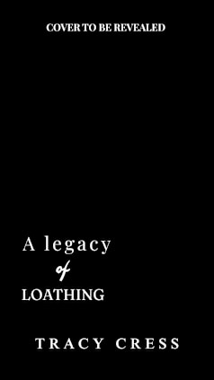 A Legacy Of Loathing