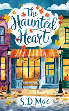 The Haunted Heart: A Steamy Small-Town Romance (Millfield Seasons, Book 1)