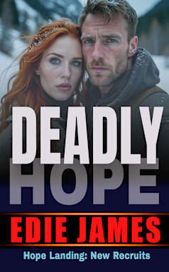 Deadly Hope (Hope Landing: New Recruits Book 2)