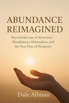 Abundance Reimagined: Beyond the Law of Attraction