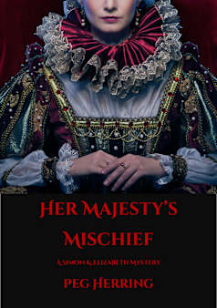 Her Majesty’s Mischief (Simon & Elizabeth Mysteries 4)