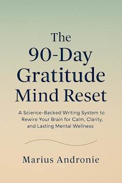 The 90-Day Gratitude Mind Reset