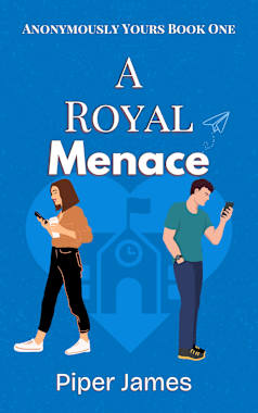 A Royal Menace (Anonymously Yours Book 1)