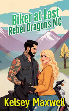 Biker at Last: A Best Friends to Lovers, Single Dad, Small Town, Slow Burn, MC Cozy Romance, Rebel Dragons Motorcycle Club