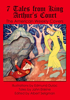 7 Tales from King Arthur’s Court: The American Weekly Illustrations