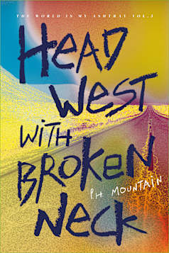 Head West with Broken Neck