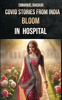 COVID Stories from India: Bloom in Hospital
