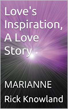 Love’s Inspiration, A Love Story: MARIANNE