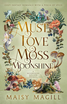 Must Love Moss & Moonshine