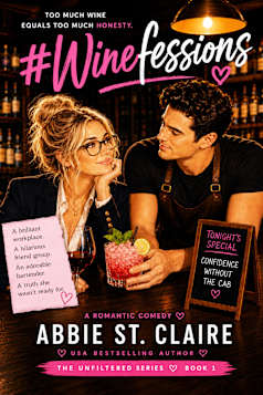 #Winefessions: Too Much Wine Equals Too Much Honesty (The Unfiltered Series Book 1)