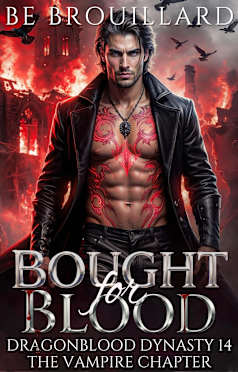 Bought for Blood: A Vampire Wolf Shifter Paranormal Romance (Dragonblood Dynasty Book 14)