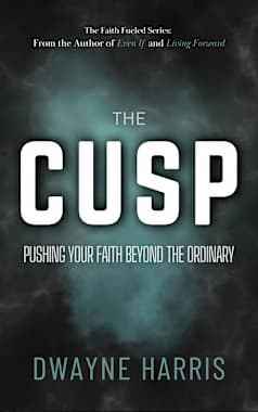 The CUSP: Pushing Your Faith Beyond the Ordinary