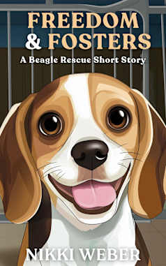 Freedom & Fosters: A Beagle Rescue Short Story