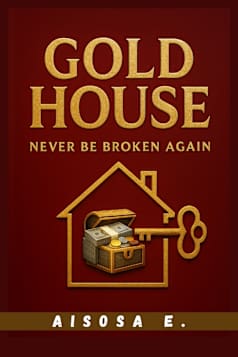 Gold House | Christian Financial Wisdom Book by Aisosa E.