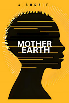 Mother Earth | Christian Reflection Book by Aisosa E.