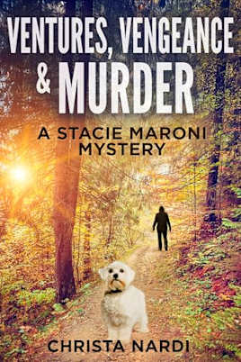 Ventures, Vengeance & Murder (A Stacie Maroni Mystery Book 11)
