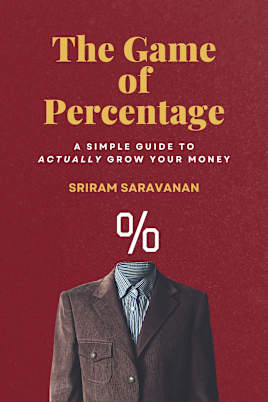 The Game of Percentage: A Simple Guide to actually grow your money