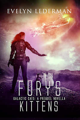 Fury’s Kittens: A Cosmic Cats Prequel Novella