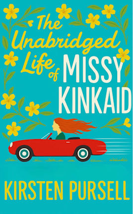 The Unabridged Life of Missy Kinkaid