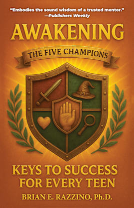 Awakening the Five Champions: Keys to Success for Every Teen