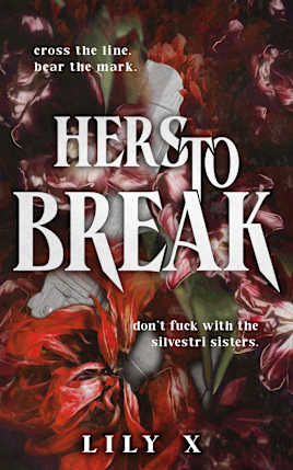 Hers To Break: A Dark Sapphic Mafia Romance