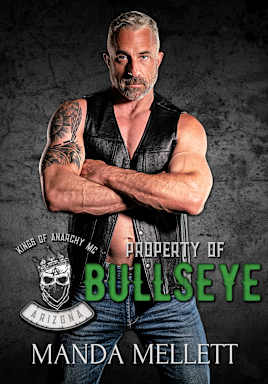 Property of Bullseye (Kings of Anarchy MC Arizona) (Kings of Anarchy MC: Arizona Book 5)