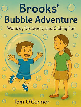 Brooks’ Bubble Adventure: Wonder, Discovery and Sibling Fun