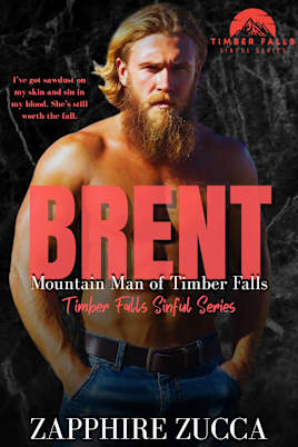 BRENT: Mountain Man of Timber Falls (TIMBER FALLS SINFUL SERIES Book 4)