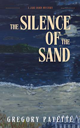 The Silence of the Sand (Jake Horn Mysteries Book 2)