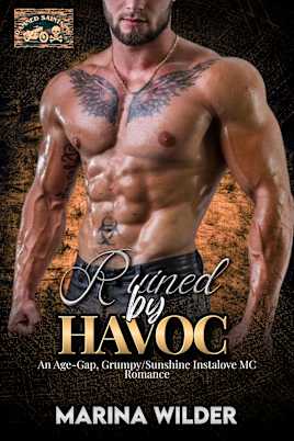 Ruined by Havoc: An Age-Gap, Grumpy/Sunshine Instalove MC Romance (Damned Saints MC Book 2)