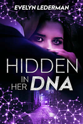Hidden In Her DNA: A Sci-Fi Action Adventure (Crimson DNA Chronicles Book 1)