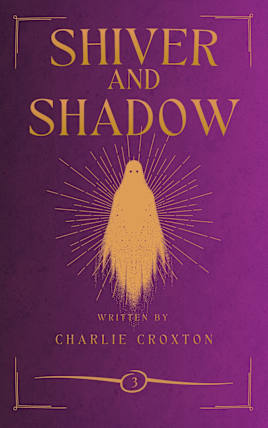Shiver and Shadow: Book 3 of the World Break Series