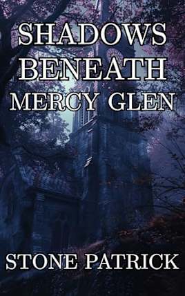 Shadows Beneath Mercy Glen