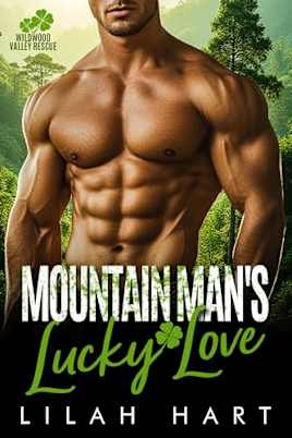 Mountain Man’s Lucky Love: A Steamy Instalove Romance
