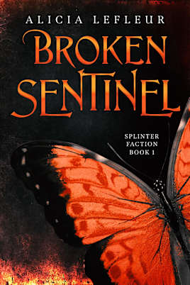 Broken Sentinel : A Spicy Dystopian Romance (Splinter Faction Book 1)