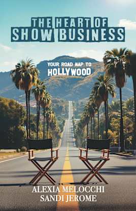 The Heart of Show Business: Your Road Map To Hollywood