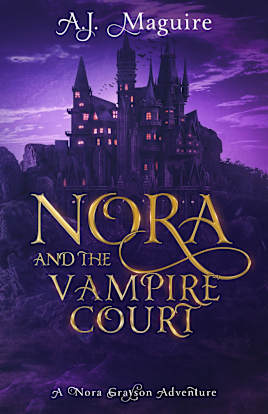Nora and the Vampire Court: A Nora Grayson Adventure (The Nora Grayson Adventures Book 4)